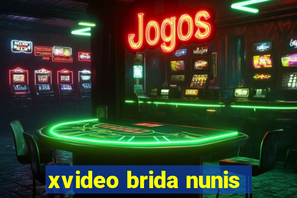 xvideo brida nunis